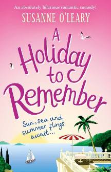 A Holiday to Remember By Susanne O'Leary